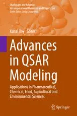 Advances in QSAR Modeling: Applications in Pharmaceutical, Chemical, Food, Agricultural and Environmental Sciences