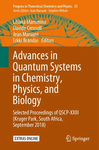 Advances in Quantum Systems in Chemistry, Physics, and Biology: Selected Proceedings of QSCP-XXIII (Kruger Park, South Africa, September 2018) (Progress in Theoretical Chemistry and Physics, 32)