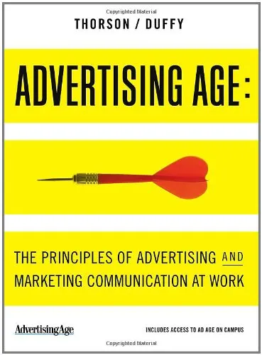 Advertising Age: The Principles of Advertising and Marketing Communication at Work