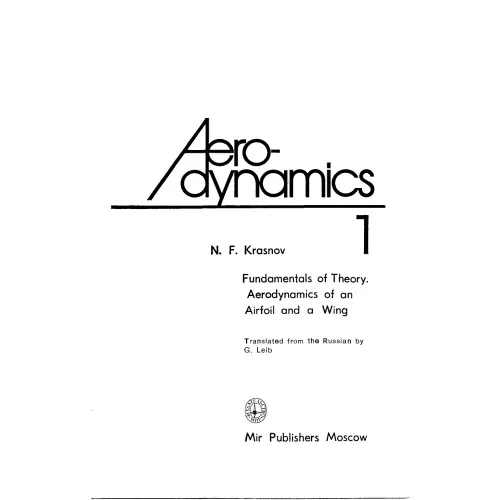 Cover of Aerodynamics: Fundamentals of Theory, Aerodynamics of an Airfoil and Wing; Methods of Aerodynamic Calculation