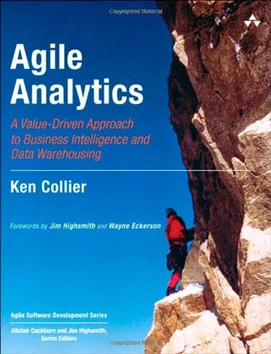 Agile Analytics: A Value-Driven Approach to Business Intelligence and Data Warehousing