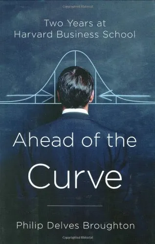 Ahead of the Curve: Two Years at Harvard Business School