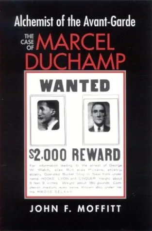 Alchemist of the Avant-Garde: The Case of Marcel Duchamp