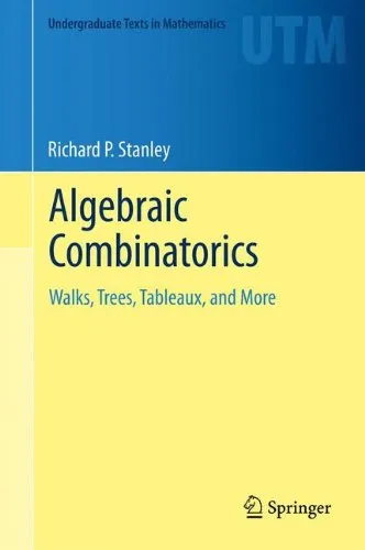 Algebraic Combinatorics: Walks, Trees, Tableaux, and More