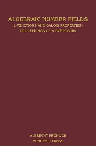 Algebraic number fields: (L-functions and Galois properties) proceedings of a symposium (2 to 12 September 1975 in the University of Durham