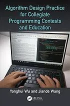 Algorithm design practice for collegiate programming contests and education