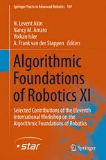 Cover of Algorithmic Foundations of Robotics XI: Selected Contributions of the Eleventh International Workshop on the Algorithmic Foundations of Robotics
