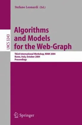 Cover of Algorithms and Models for the Web-Graph: Third International Workshop, WAW 2004, Rome, Italy, October 16, 2004, Proceeedings