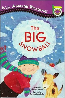 All Aboard Reading: Picture Reader: The Big Snowball (Book)