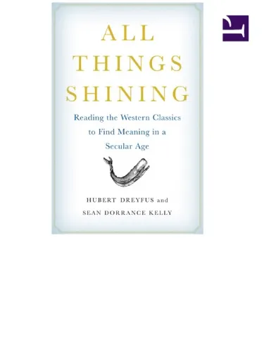 All Things Shining: Reading the Western Classics to Find Meaning in a Secular Age