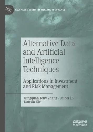 Alternative Data and Artificial Intelligence Techniques: Applications in Investment and Risk Management