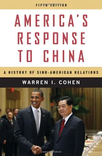 America's Response to China: A History of Sino-American Relations