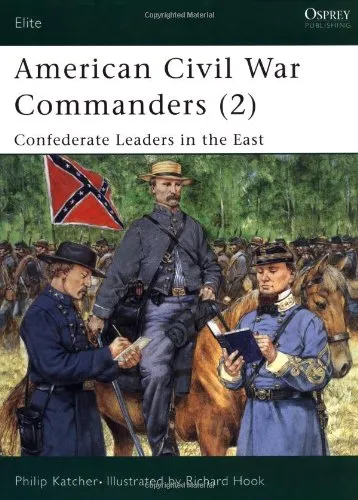 American Civil War Commanders (2). Confederate Leaders in the East