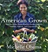 American Grown: The Story of the White House Kitchen Garden and Gardens Across America