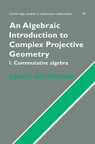 An Algebraic Introduction to Complex Projective Geometry: Commutative Algebra