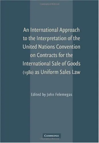 An International Approach to the Interpretation of the United Nations Convention on Contracts for the International Sale of Goods (1980) as Uniform Sales Law