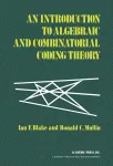 An Introduction to Algebraic and Combinatorial Coding Theory