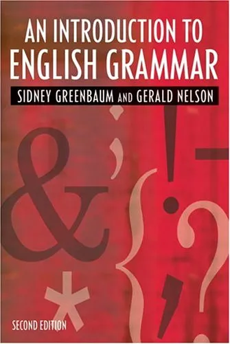 An Introduction to English Grammar, Longman Grammar, Syntax and Phonology, Second Edition