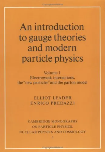 An Introduction to Gauge Theories and Modern Particle Physics 2 Volume Hardback Set (Cambridge Monographs on Particle Physics, Nuclear Physics and Cosmology) (Vol.1)