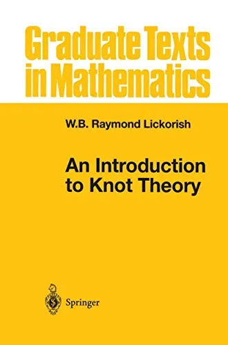 An Introduction to Knot Theory (Graduate Texts in Mathematics, 175)