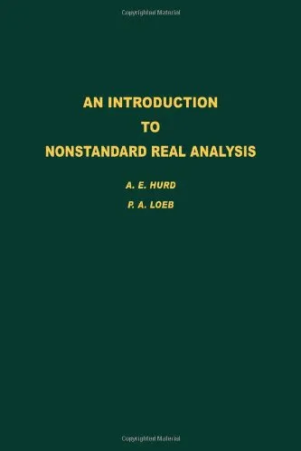 An Introduction to Nonstandard Real Analysis (Pure and Applied Mathematics (Academic Press), Volume 118)