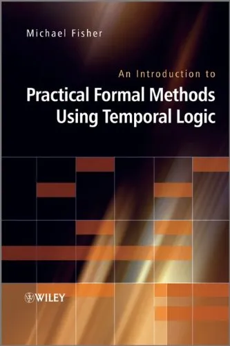 An Introduction to Practical Formal Methods Using Temporal Logic