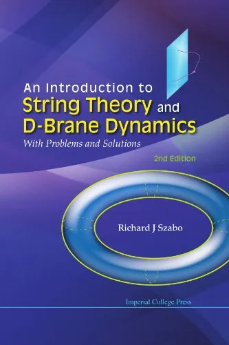 An Introduction to String Theory and D-brane Dynamics: With Problems and Solutions, Second Edition