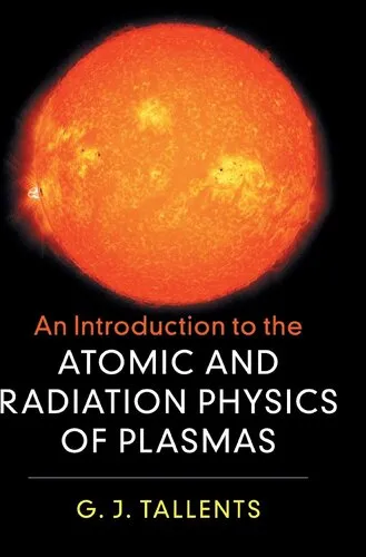 An Introduction to the Atomic and Radiation Physics of Plasmas