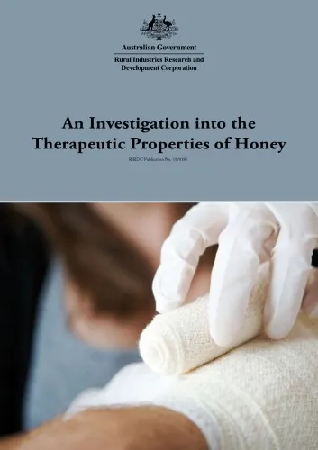 Cover of An Investigation into the Therapeutic Properties of Honey