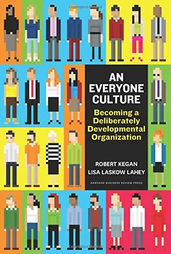 An everyone culture : Becoming a deliberately developmental organization