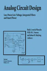 Analog Circuit Design: Low-Power Low-Voltage, Integrated Filters and Smart Power