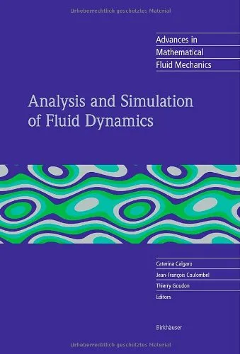 Analysis and Simulation of Fluid Dynamics (Advances in Mathematical Fluid Mechanics)