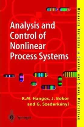 Analysis and control of nonlinear process systems