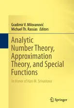 Analytic Number Theory, Approximation Theory, and Special Functions: In Honor of Hari M. Srivastava