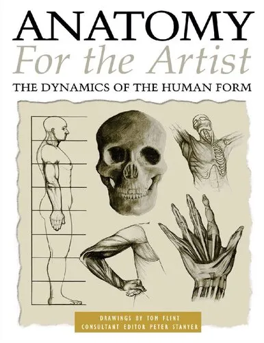 Anatomy for the Artist: The Dynamics of the Human Form