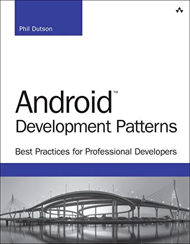 Android Development Patterns: Best Practices for Professional Developers