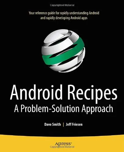 Android Recipes: A Problem-Solution Approach