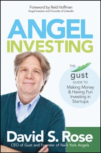 Angel investing: the Gust guide to making money and having fun investing in startups