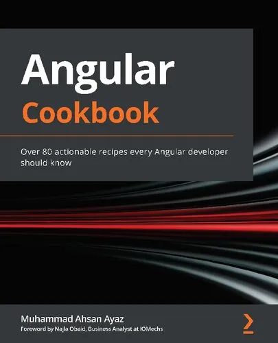 Angular Cookbook: Over 80 actionable recipes every Angular developer should know