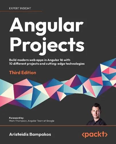 Angular Projects: Build modern web apps in Angular 16 with 10 different projects and cutting-edge technologies, 3rd Edition