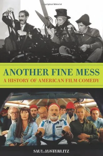 Another Fine Mess: A History of American Film Comedy