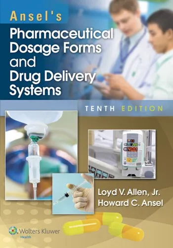 Ansel’s Pharmaceutical Dosage Forms and Drug Delivery Systems