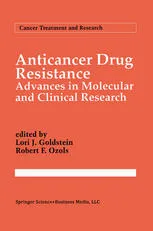 Anticancer Drug Resistance: Advances in Molecular and Clinical Research