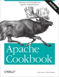 Apache Cookbook, 2nd Edition: Solutions and Examples for Apache Administration