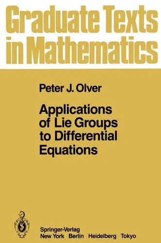 Applications of Lie Groups to Differential Equations (Graduate Texts in Mathematics, 107)