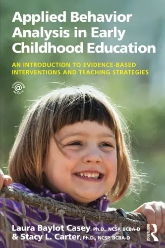 Applied Behavior Analysis in Early Childhood Education: An Introduction to Evidence-based Interventions and Teaching Strategies