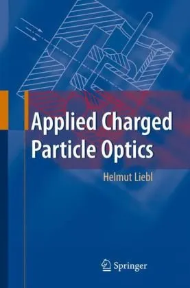 Applied Charged Particle Optics