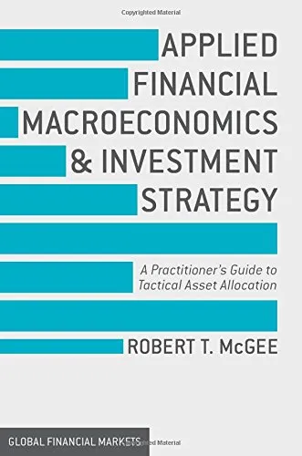 Applied Financial Macroeconomics and Investment Strategy: A Practitioner's Guide to Tactical Asset Allocation