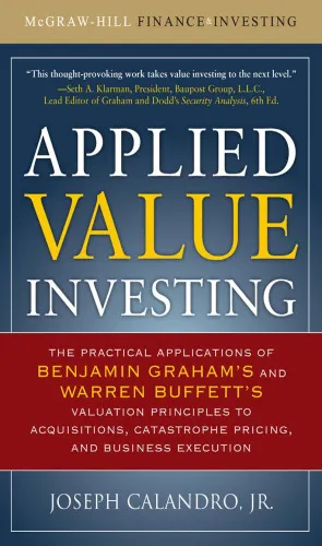 Applied Value Investing: The Practical Application of Benjamin Graham and Warren Buffett's Valuation Principles to Acquisitions, Catastrophe Pricing and Business Execution