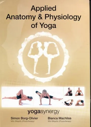 Applied anatomy and physiology of yoga